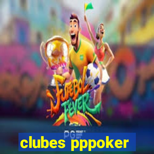 clubes pppoker